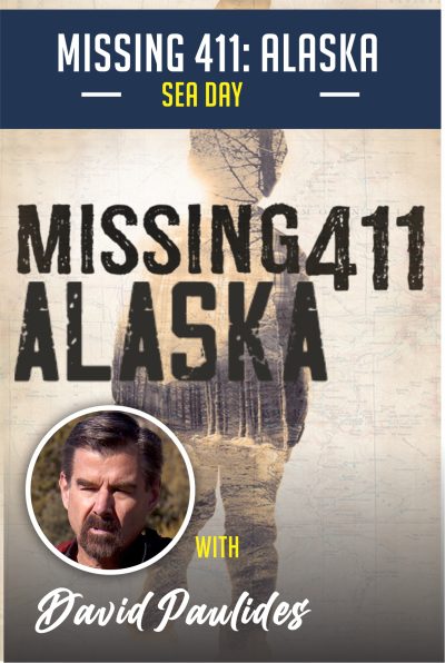 Missing 411: Missing in Alaska | David Paulides | Day at Sea | 09-18