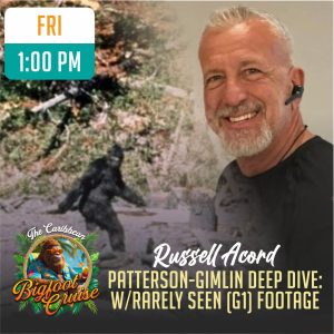 Inside the Patterson-Gimlin Film - Rare Generations & Exclusive Insights | Russell Acord | Cruising | 11-15